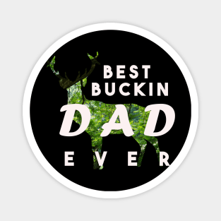 Best Buckin dad ever Magnet